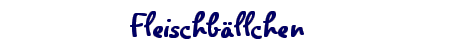Fleischbällchen